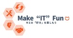 Make IT Fun